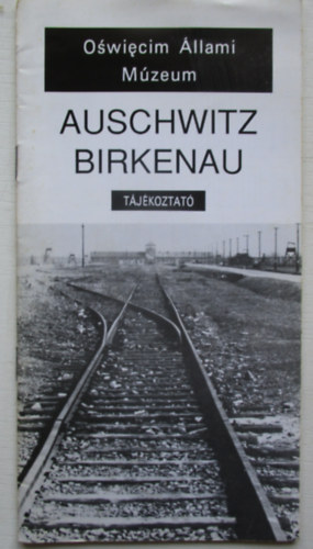 Auschwitz Birkenau tjkozat