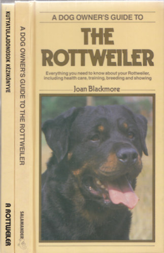 Joan Blackmore: A rottweiler (Kutyatulajdonosok kziknyve) + Joan Blackmore: The rottweiler (A dog owner's guide to) (2db)