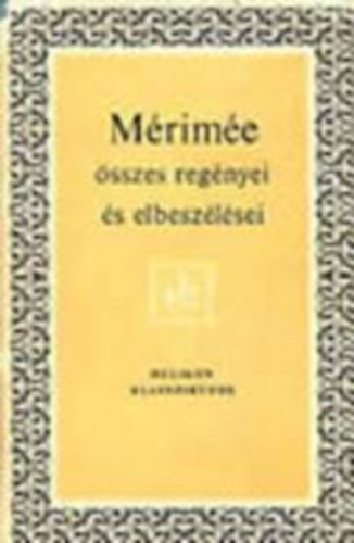 Mrime sszes regnyei s elbeszlsei