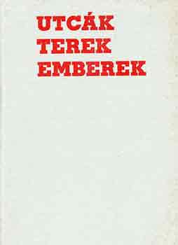 Utc�k, terek, emberek