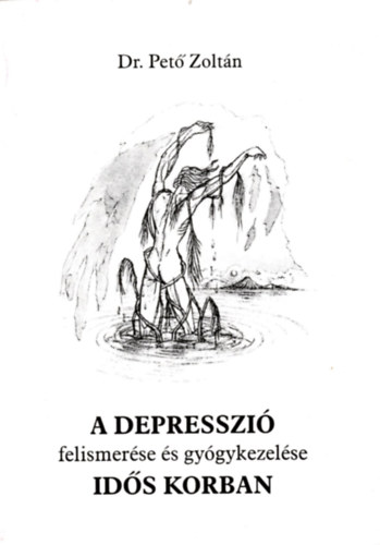 A depresszi� felismer�se �s gy�gykezel�se id�s korban