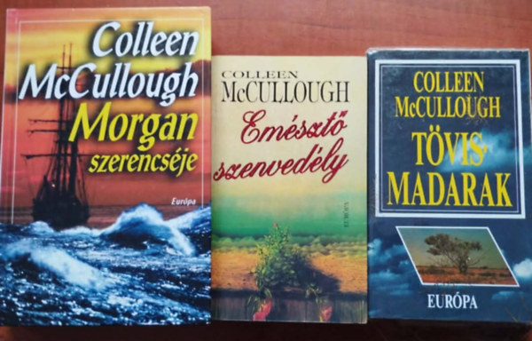 3db Colleen McCullough k�nyv:T�vismadarak + Morgan szerencs�je+Em�szt� szenved�ly