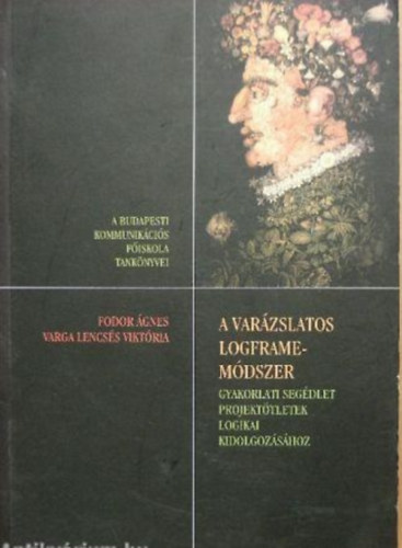 Fodor .; Varga Lencss V. - A varzslatos logframe-mdszer