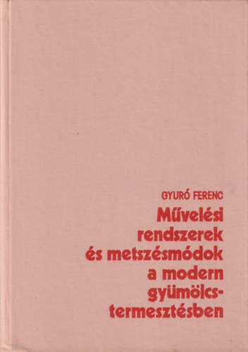 M�vel�si rendszerek �s metsz�sm�dok a modern gy�m�lcstermeszt�sben