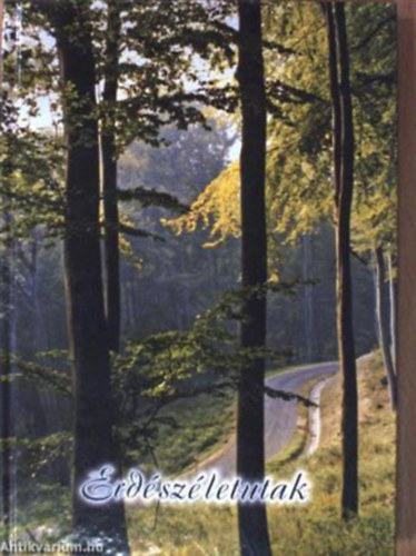 Erd�sz�letutak - Erd�m�rn�k�k a Zalaerd�n�l, jogel�dein�l �s a Zalai Erd�szeti Igazgat�sban 1945-2010