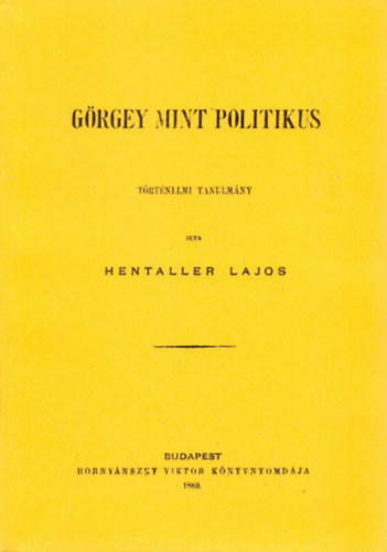 Hentaller Lajos - Grgey mint politikus (Trtnelmi tanulmny)