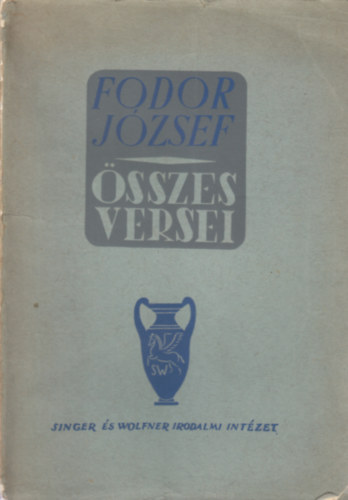 Fodor J�zsef �sszes versei (dedik�lt)