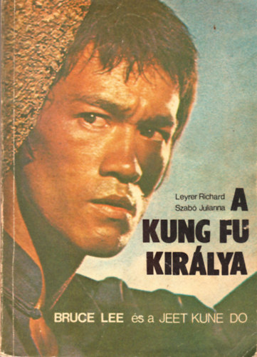 A kung fu kirlya - Bruce Lee s a jet kune do