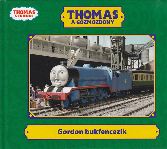 Thomas a gzmozdony - Gordon bukfencezik