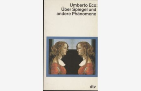 Umberto Eco - ber Spiegel Und Andere Phnomene