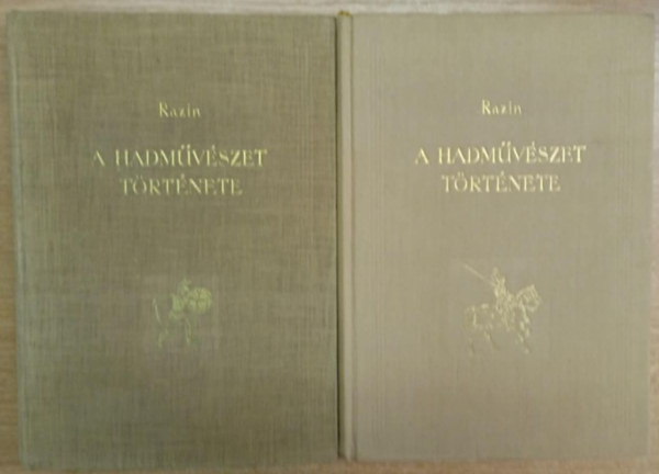 A hadm�v�szet t�rt�nete I-II. (I.: A h�bor� rabszolgatart� korszak�nak hadm�v�szete, II.: A h�bor� feud�lis korszak�nak t�rt�nete)