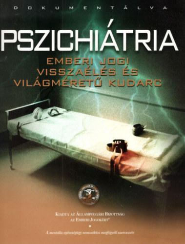 Pszichitria - Emberi jogi visszals s vilgmret kudarc