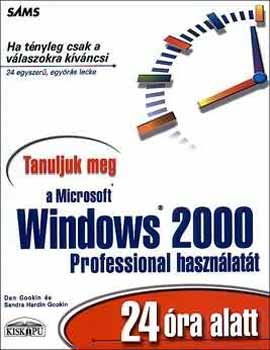 Gookin-Sandra, Hardin Dan - Tanuljuk meg a Microsoft Windows 2000 Prof. hasznlatt 24 ra alatt