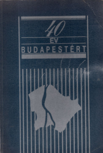 40 �v Budapest�rt - A K�z�p�let�p�t� V�llalat negyven �ves tev�kenys�g�nek �s kialakul�s�nak t�rt�nete 1948-1988 (dedik�lt)
