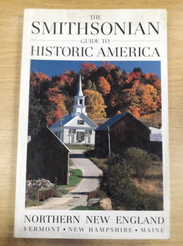 Vance Muse - The Smithsonian Guide to Historic America - Northern New England