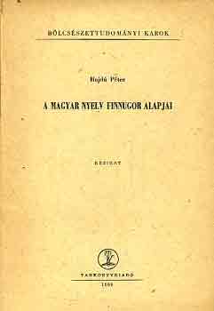 A magyar nyelv finnugor alapjai