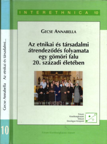 Az etnikai s trsadalmi trendezds folyamata egy gmri falu 20. szzadi letben