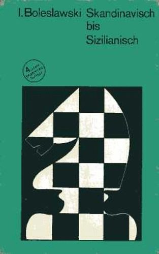 Isaak Boleslawski - Skandinavisch bis Sizilianisch