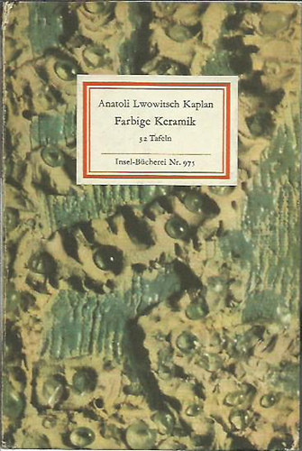 Anatoli Lwowitsch Kaplan Farbige Keramik