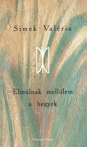 Simek Valria - Elmlnak melllem a hegyek