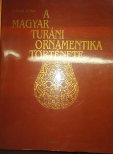 A magyar turni ornamentika trtnete (reprint)