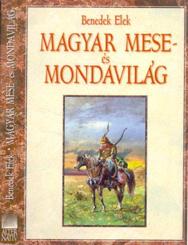 Magyar mese - s mondavilg - Ezer v mesekltse (Reprint)