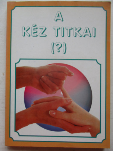 A k�z titkai (?)