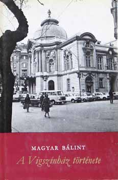 Magyar B�lint - A V�gsz�nh�z t�rt�nete