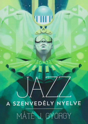 Jazz - a szenvedly nyelve