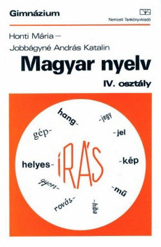 Magyar nyelv a gimnzium IV.osztlya szmra