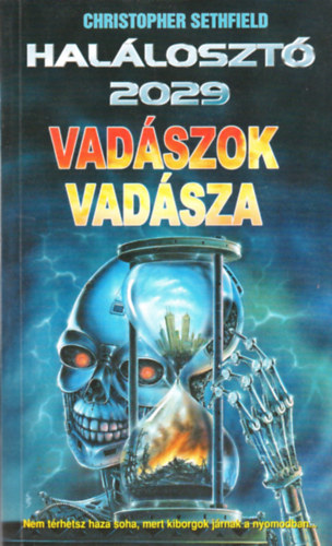 Christopher Sethfield - Halloszt 2029: Vadszok vadsza