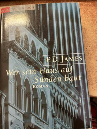 P. D. James - Wer sein Haus auf S�nden baut