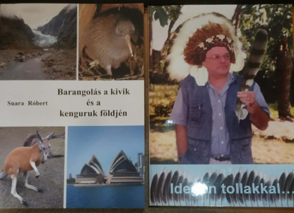 2 db Suara R�bert: Barangol�s a kivik �s a kenguruk f�ldj�n + Idegen tollakkal...