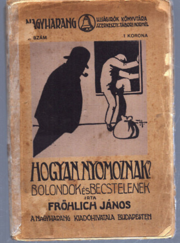 Frhlich Jnos - Hogyan nyomoznak? (1913)