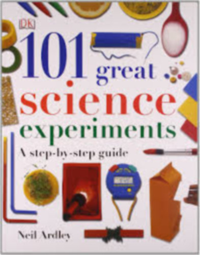 Neil Ardley - 101 great science experiments