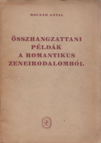 Molnr Antal - sszhangzattani pldk a romantikus zeneirodalombl