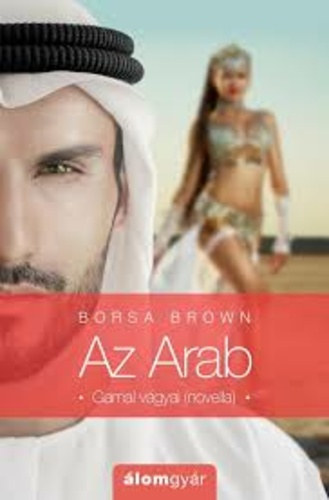 Az Arab: Gamal v�gyai (novella)