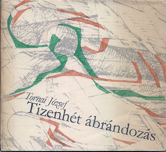 Tornai J�zsef - Tizenh�t �br�ndoz�s