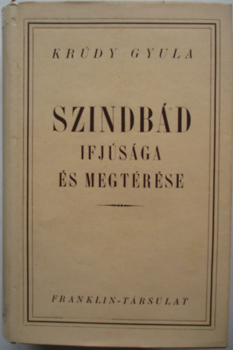 Krdy Gyula - Szindbd ifjsga s megtrse