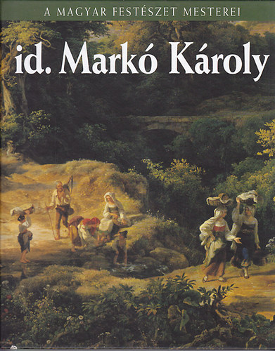 id. Mark Kroly (A magyar festszet mesterei 13.) - Metro knyvtr
