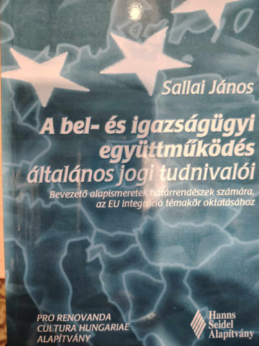A bel- s igazsggyi egyttmkds ltalnos jogi tudnivali