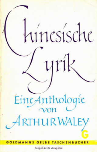 Franziska Meister - Chinesische Lyrik von Arthur Waley