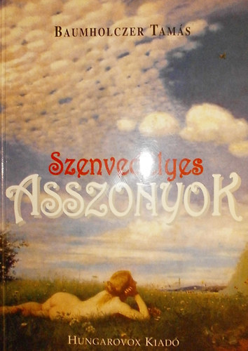 Szenved�lyes asszonyok (dedik�lt)