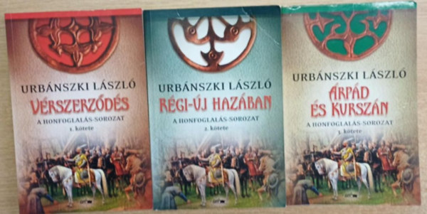Vrszerzds - Rgi-j hazban - rpd s Kurszn (Honfoglals-sorozat 1-3.)