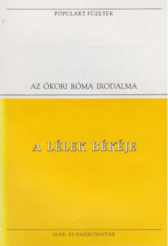 Cicero-Seneca - A llek bkje (Populart fzetek)
