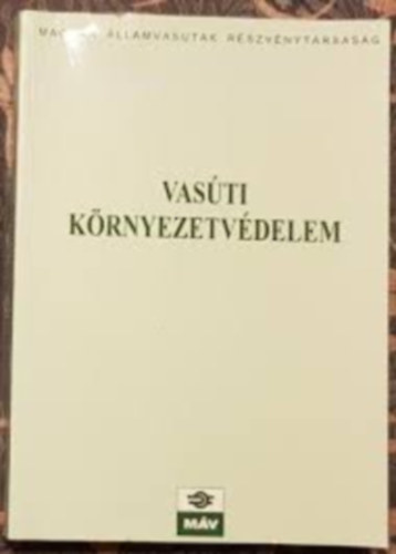 Mezei Istvn  (szerk.) - Vasti krnyezetvdelem