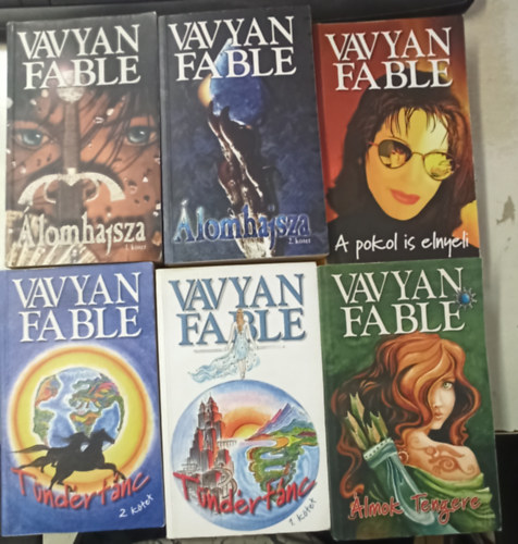 6 db Vavyan Fable (4 m 6 ktetben): lmok tengere +A pokol is elnyeli +Tndrtnc 1-2 +lomhajsza 1-2