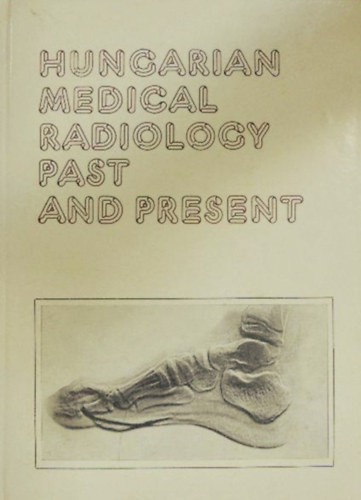 Hungarian Medical Radiology Past and Present