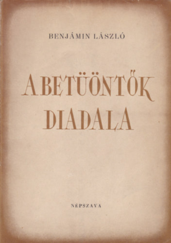 A betüöntők diadala