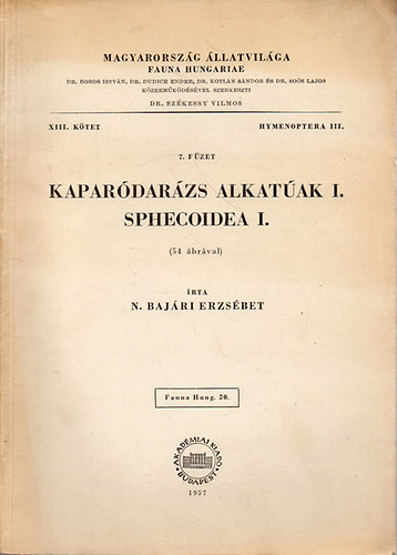 N. Bajri Erzsbet - Kapardarzs alkatak I. (Sphecoidea I.)- 54 brval (Magyarorszg llatvilga- Fauna Hungariae 20. (XIII. ktet, 7. fzet))